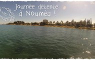 Vidéo - Journée détente à Nouméa !