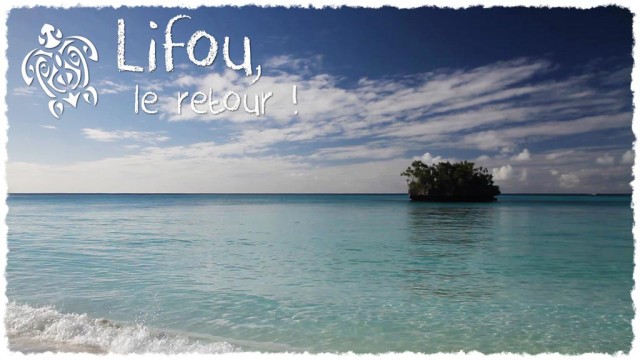 Vidéo - Lifou, le retour !